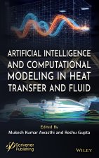 Artificial Intelligence and Computational Modeling  in Heat Transfer and Fluid Dynamics