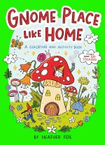 GNOME PLACE LIKE HOME