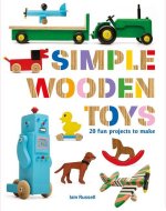 Simple Wooden Toys – 20 Fun Projects to Make