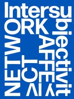 NETWORK AFFECT INTERSUBJECTIVITY IV