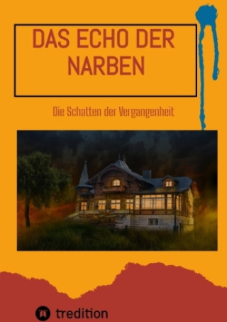 Das Echo der Narben
