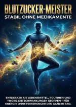Blutzucker-Meister: Stabil Ohne Medikamente