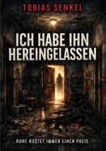 Ich habe ihn reingelassen