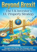 Beyond Brexit: The UK Investor's EU Property Strategy