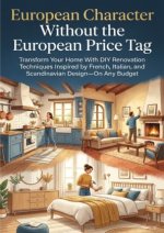 European Character Without the European Price Tag