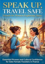 Speak Up, Travel Safe: French for Women Exploring Alone