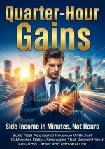 Quarter-Hour Gains: Side Income in Minutes, Not Hours