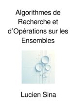 Algorithmes de Recherche et d'Opérations sur les Ensembles