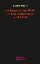 Das fragmentierte Recht der Externalisierungsgesellschaft