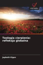 Teologia cierpienia: refleksja globalna
