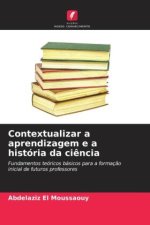 Contextualizar a aprendizagem e a história da ciência