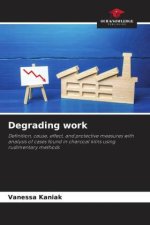 Degrading work