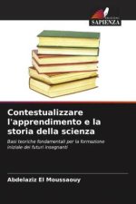 Contestualizzare l'apprendimento e la storia della scienza