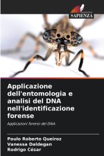 Applicazione dell'entomologia e analisi del DNA nell'identificazione forense