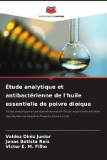 Étude analytique et antibactérienne de l'huile essentielle de poivre dioïque
