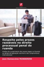 Respeito pelos prazos razoáveis no direito processual penal do ruanda