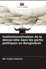 Institutionnalisation de la démocratie dans les partis politiques au Bangladesh