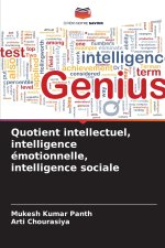 Quotient intellectuel, intelligence émotionnelle, intelligence sociale