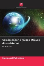 Compreender o mundo através dos relatórios