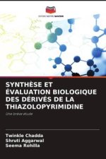 SYNTHÈSE ET ÉVALUATION BIOLOGIQUE DES DÉRIVÉS DE LA THIAZOLOPYRIMIDINE