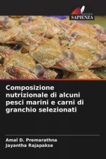 Composizione nutrizionale di alcuni pesci marini e carni di granchio selezionati