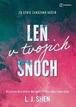 Len v tvojich snoch