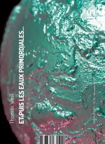 Et puis les eaux primordiales...