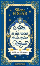 Adèle et les noces de la reine Margot