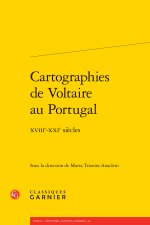 Cartographies de voltaire au portugal - xviiie-xxie siècles