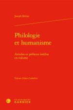 Philologie et humanisme - articles et préfaces inédits en volume