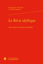 Le récit idyllique - aux sources du roman moderne