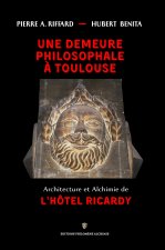 Une Demeure Philosophale à Toulouse