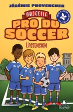 OBJECTIF PRO DU SOCCER V 02 L'ASCENSION
