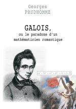 GALOIS OU PARADOXE D MATHEMATICIEN ROMAN