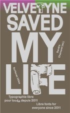 Velvetyne Saved My Life Typographie libre pour tous tes depuis 2011 /franCais/anglais