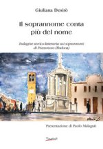 soprannome conta più del nome. Indagine storico-letteraria sui soprannomi di Pozzonovo (Padova)