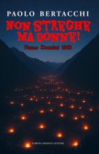 Non streghe ma donne! Anno Domini 1518