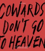 Cowards Don t Go To Heaven /anglais