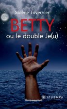 Betty ou le double Je(u)