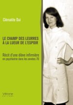 Le champ des leurres à la lueur de l'espoir