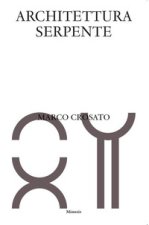 Architettura serpente. Ediz. italiana e inglese