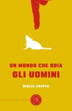 mondo che odia gli uomini