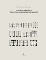 residenze universitarie. Dalle strategie progettuali agli esiti applicativi