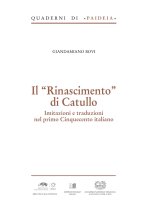Rinascimento di Catullo. Imitazioni e traduzioni nel primo Cinquecento italiano