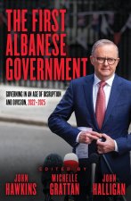 The First Albanese Government – Governing in an Age of Disruption and Division, 2022–2025