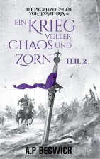 Ein Krieg voller Chaos und Zorn, Teil 2