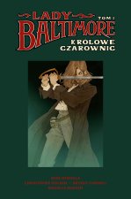 Królowe Czarownic. Lady Baltimore. Tom 1