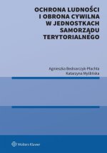 Ochrona ludności i obrona cywilna w jednostkach samorządu terytorialnego. Poradnik Samorządowy