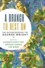 A Branch to Rest on – The Autobiography of George Wright