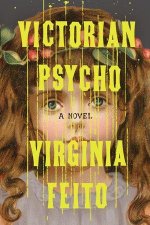 Victorian Psycho – A Novel